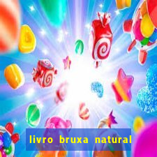 livro bruxa natural pdf gratis